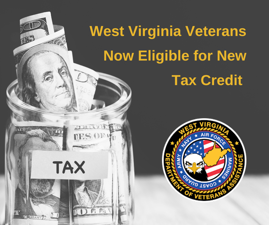 Jar with money in it labeled "tax" and the words: West Virginia Veterans Now Eligible for New Tax Credit